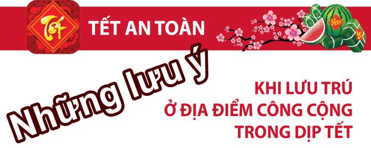 TẾT AN TOÀN: Những lưu ý khi lưu trú ở địa điểm công cộng trong dịp Tết